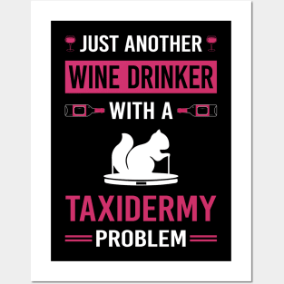 Wine Drinker Taxidermy Taxidermist Posters and Art